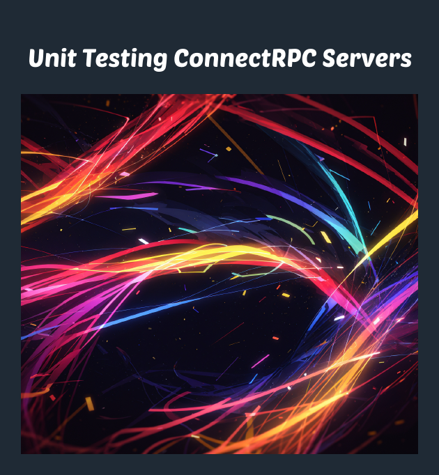 Unit Testing ConnectRPC Servers